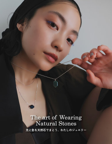The art of Wearing Natural Stones