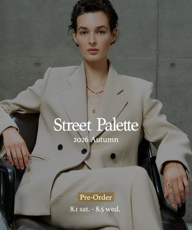 PRE ORDER｜2026 AUTUMN "Street Palette"